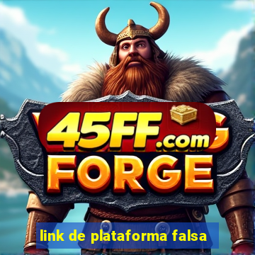 link de plataforma falsa